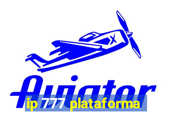 ip 777 plataforma